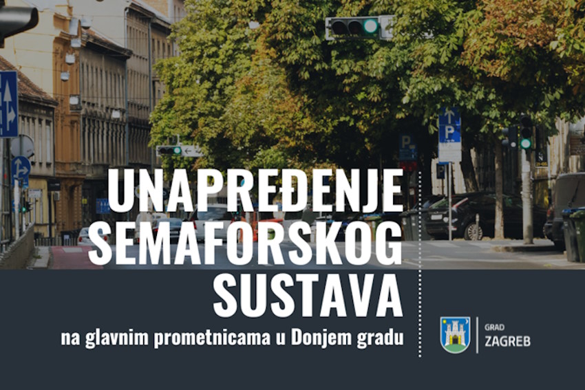 Grad Zagreb unaprjeđuje semaforski sustav u Donjem gradu automatskim upravljanjem prometom